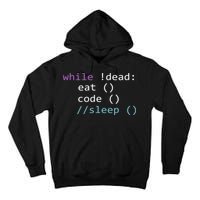 While Not Dead Eat Sleep Code Tech Hack Science Programming Tall Hoodie