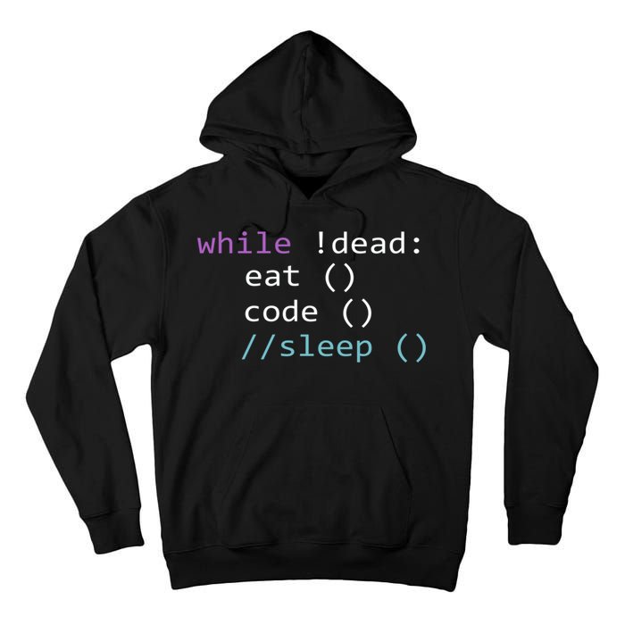 While Not Dead Eat Sleep Code Tech Hack Science Programming Tall Hoodie