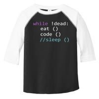 While Not Dead Eat Sleep Code Tech Hack Science Programming Toddler Fine Jersey T-Shirt