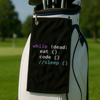 While Not Dead Eat Sleep Code Tech Hack Science Programming Golf Towel