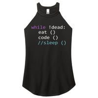 While Not Dead Eat Sleep Code Tech Hack Science Programming Women's Perfect Tri Rocker Tank