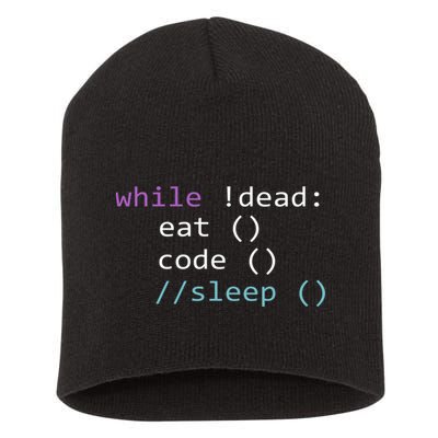 While Not Dead Eat Sleep Code Tech Hack Science Programming Short Acrylic Beanie