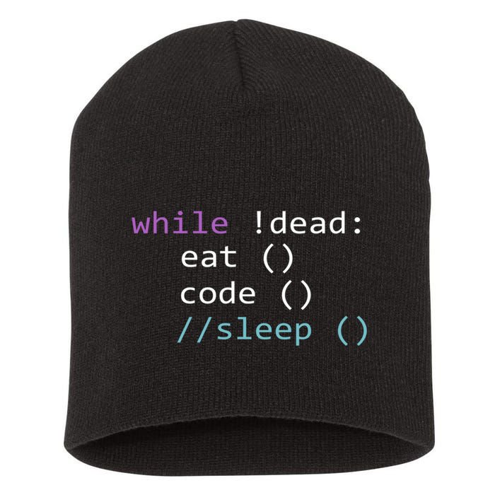 While Not Dead Eat Sleep Code Tech Hack Science Programming Short Acrylic Beanie