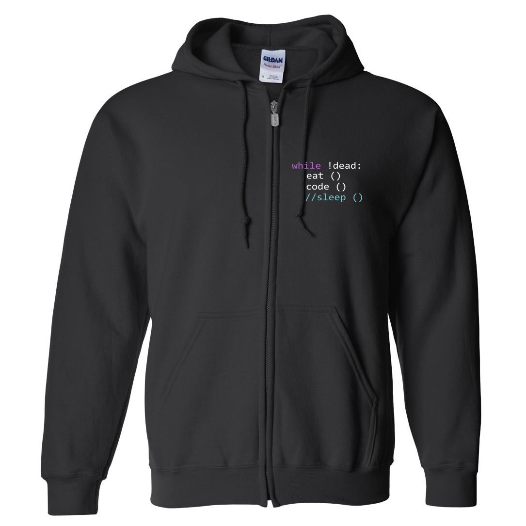 While Not Dead Eat Sleep Code Tech Hack Science Programming Full Zip Hoodie