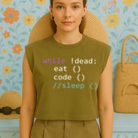 While Not Dead Eat Sleep Code Tech Hack Science Programming Garment-Dyed Women's Muscle Tee