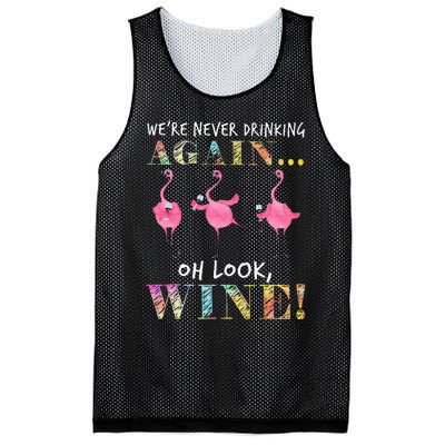 Were Never Drinking Again Oh Look Wine Funny Flamingo Mesh Reversible Basketball Jersey Tank