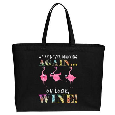 Were Never Drinking Again Oh Look Wine Funny Flamingo Cotton Canvas Jumbo Tote