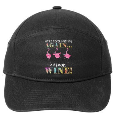 We're Never Drinking Again Oh Look Wine Funny Flamingo 7-Panel Snapback Hat