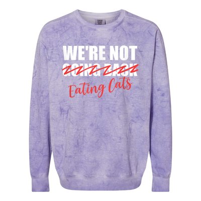 WeRe Not Eating Cats WeRe Not Going Back Kamala 2024 Colorblast Crewneck Sweatshirt