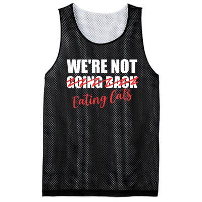 WeRe Not Eating Cats WeRe Not Going Back Kamala 2024 Mesh Reversible Basketball Jersey Tank