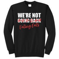 WeRe Not Eating Cats WeRe Not Going Back Kamala 2024 Tall Sweatshirt