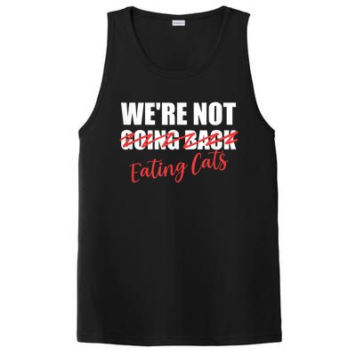 WeRe Not Eating Cats WeRe Not Going Back Kamala 2024 PosiCharge Competitor Tank