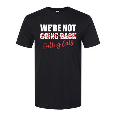 WeRe Not Eating Cats WeRe Not Going Back Kamala 2024 Softstyle CVC T-Shirt