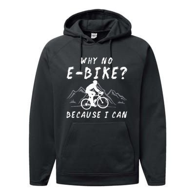 Why No E Bike Because I Can Anti Ebike Mtb Downhill Cycling Performance Fleece Hoodie