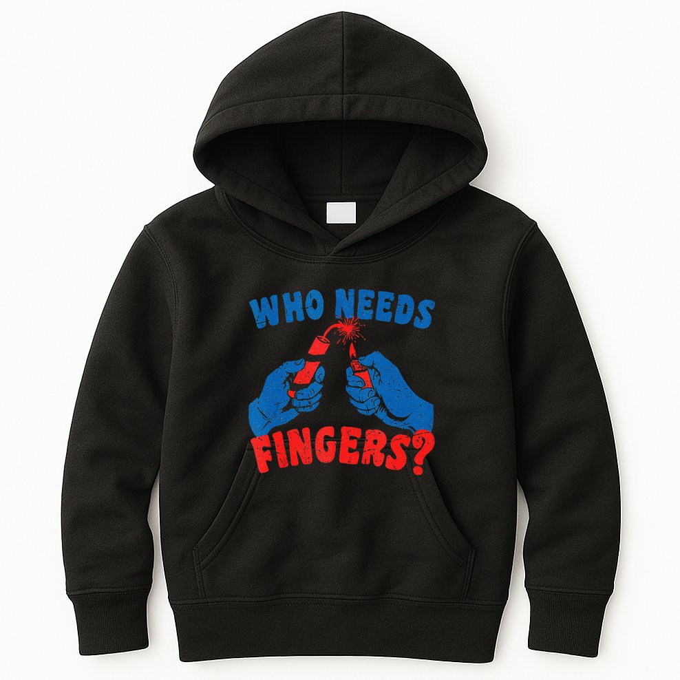 Who Needs Fingers Fireworks Funny Vintage 4th Of July Kids Hoodie