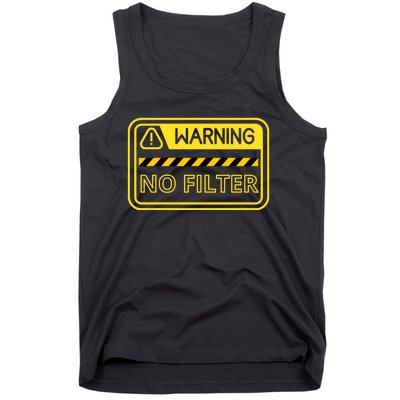 Warning No Filter Proceed With Caution Tank Top