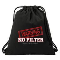 Warning No Filter Proceed With Caution Drawstring Bag