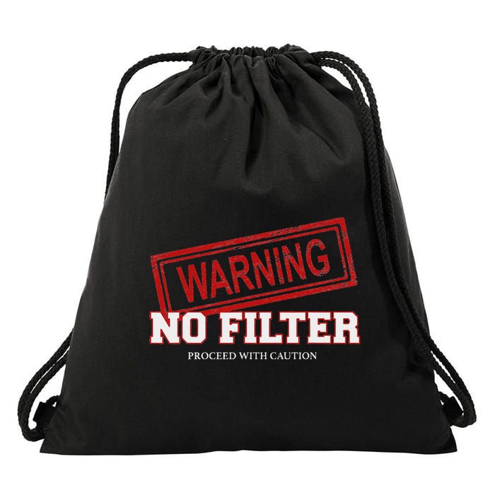 Warning No Filter Proceed With Caution Drawstring Bag