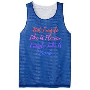 Wo Not Fragile Like A Flower Fragile Like A Bomb Gift Cool Gift Mesh Reversible Basketball Jersey Tank