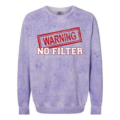 Warning No Filter Proceed With Caution Colorblast Crewneck Sweatshirt