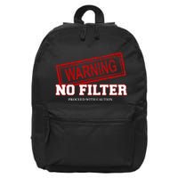 Warning No Filter Proceed With Caution 16 in Basic Backpack