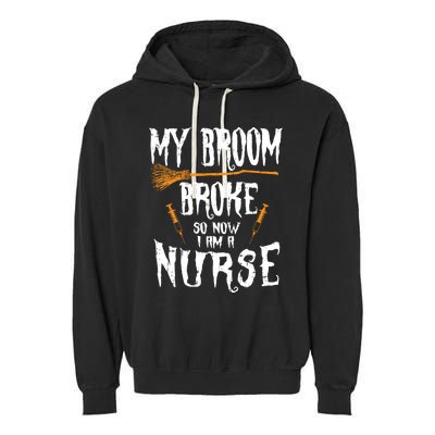 Witch Nurse Funny Saying Costume Easy Halloween Funny Gift Great Gift Garment-Dyed Fleece Hoodie