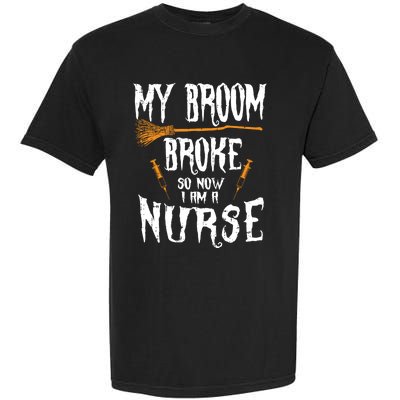 Witch Nurse Funny Saying Costume Easy Halloween Funny Gift Great Gift Garment-Dyed Heavyweight T-Shirt