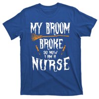 Witch Nurse Funny Saying Costume Easy Halloween Funny Gift Great Gift T-Shirt