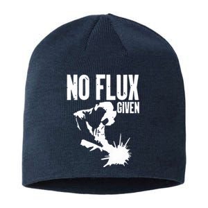 Welder No Flux Given | Funny Welding Dads Sustainable Beanie