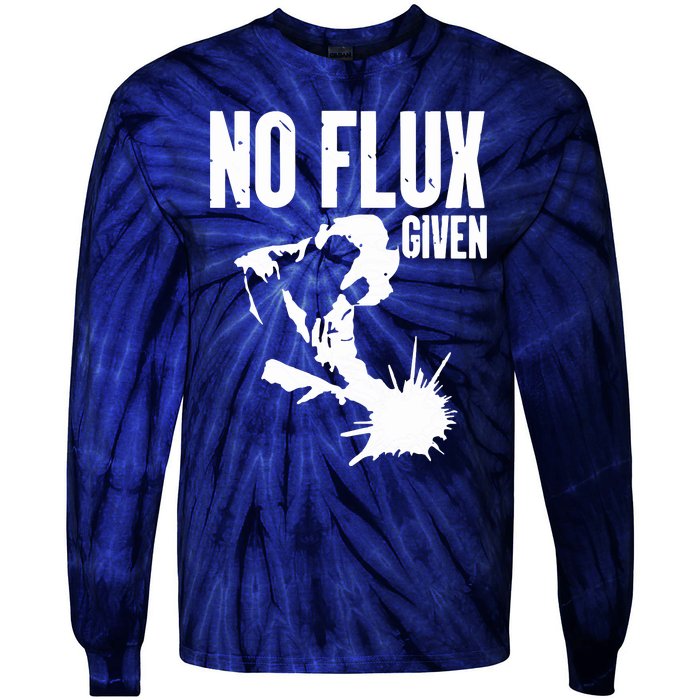 Welder No Flux Given | Funny Welding Dads Tie-Dye Long Sleeve Shirt