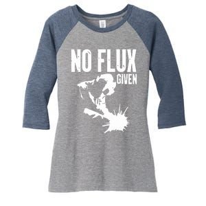 Welder No Flux Given | Funny Welding Dads Women's Tri-Blend 3/4-Sleeve Raglan Shirt