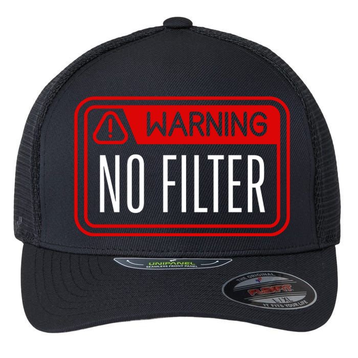 Warning No Filter Funny Sarcastic Pun Danger Caution Warned Flexfit Unipanel Trucker Cap