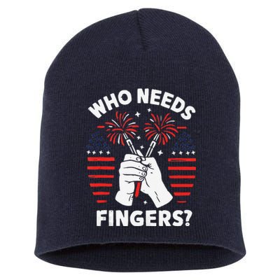 Who Needs Fingers Funny 4th Of July Short Acrylic Beanie