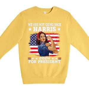 WeRe Not Going Back Vote For 2024 President Kamala Harris Premium Crewneck Sweatshirt