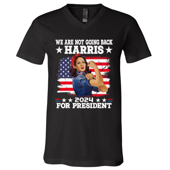 WeRe Not Going Back Vote For 2024 President Kamala Harris V-Neck T-Shirt