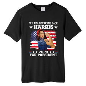 WeRe Not Going Back Vote For 2024 President Kamala Harris Tall Fusion ChromaSoft Performance T-Shirt