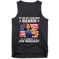 WeRe Not Going Back Vote For 2024 President Kamala Harris Tank Top