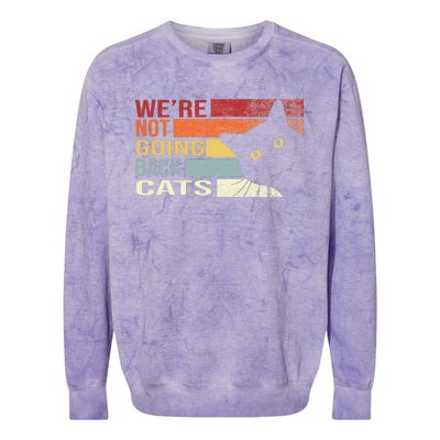 WeRe Not Going Back Cats Funny Cat 2024 Colorblast Crewneck Sweatshirt