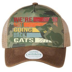 WeRe Not Going Back Cats Funny Cat 2024 Legacy Tie Dye Trucker Hat