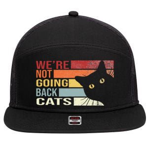 WeRe Not Going Back Cats Funny Cat 2024 7 Panel Mesh Trucker Snapback Hat