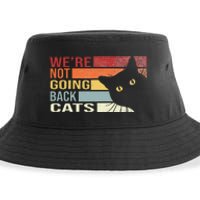 WeRe Not Going Back Cats Funny Cat 2024 Sustainable Bucket Hat