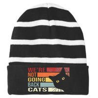 WeRe Not Going Back Cats Funny Cat 2024 Striped Beanie with Solid Band