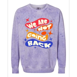 WeRe Not Going Back Kamala Harris Tim Walz Waltz 2024 Colorblast Crewneck Sweatshirt