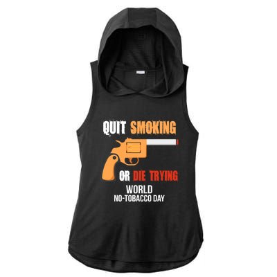 World Nogreat Gifttobacco Day Quit Smoking Or Die Trying Gun Gift Ladies PosiCharge Tri-Blend Wicking Draft Hoodie Tank