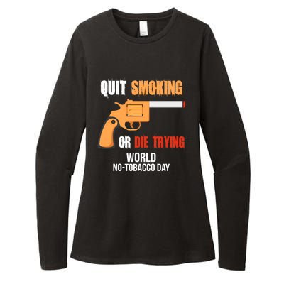 World Nogreat Gifttobacco Day Quit Smoking Or Die Trying Gun Gift Womens CVC Long Sleeve Shirt