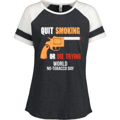 World Nogreat Gifttobacco Day Quit Smoking Or Die Trying Gun Gift Enza Ladies Jersey Colorblock Tee