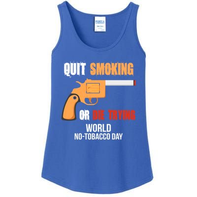 World Nogreat Gifttobacco Day Quit Smoking Or Die Trying Gun Gift Ladies Essential Tank