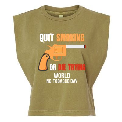 World Nogreat Gifttobacco Day Quit Smoking Or Die Trying Gun Gift Garment-Dyed Women's Muscle Tee