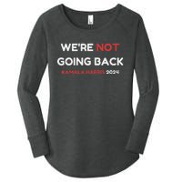 WeRe Not Going Back Vote For 2024 President Kamala Harris Women's Perfect Tri Tunic Long Sleeve Shirt