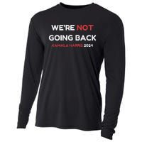 WeRe Not Going Back Vote For 2024 President Kamala Harris Cooling Performance Long Sleeve Crew